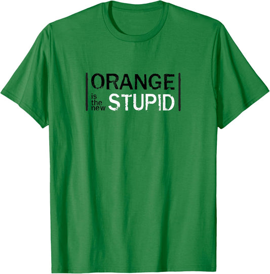 Anti-Trump Orange New Stupid Funny T-Shirt - T-Shirt | Irish Green