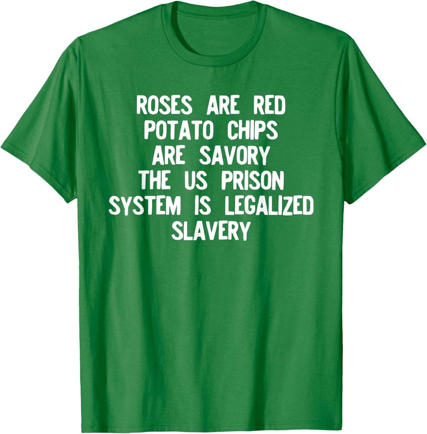 Roses Are Red Prison System Legalized Slavery T Shirt T-Shirt - T-Shirt | Irish Green