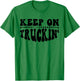 Keep On Truckin Shirt,Keep On Truckin ,Keep On Truckin T-Shirt - T-Shirt | Irish Green