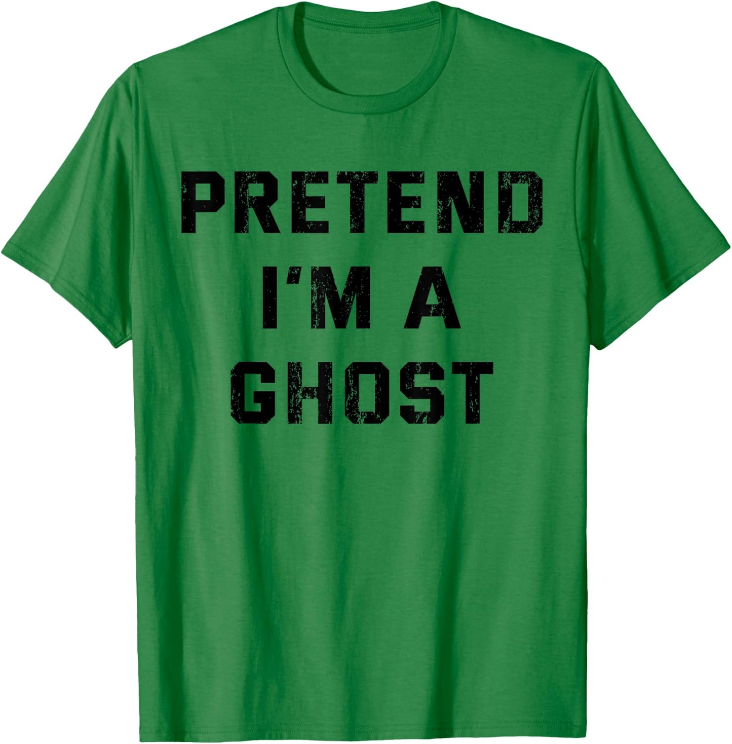 Pretend I'm A Ghost - Lazy Halloween Costume T-Shirt - T-Shirt | Irish Green