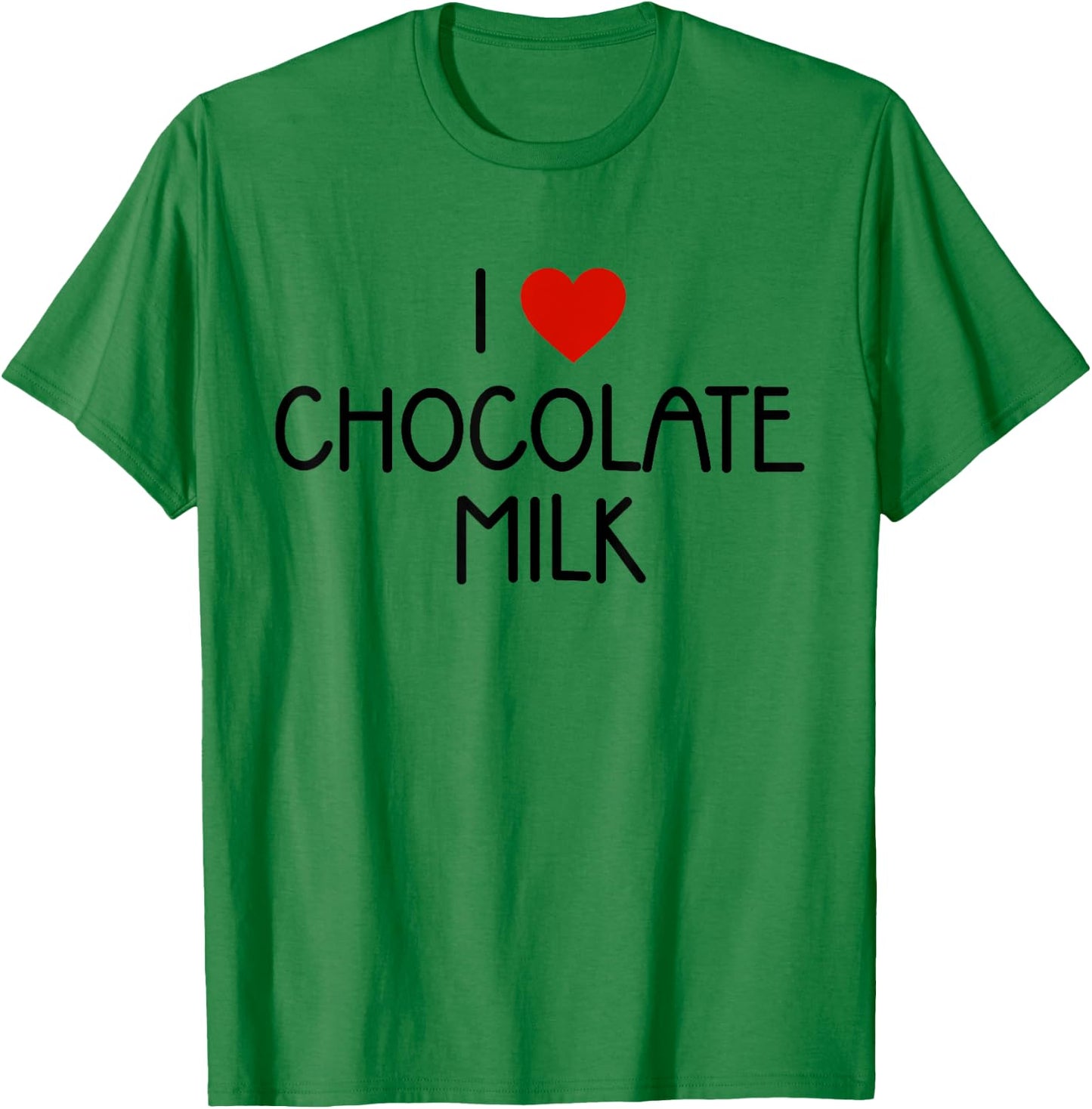 I Love Chocolate Milk Heart Milk Lover T-Shirt - T-Shirt | Irish Green