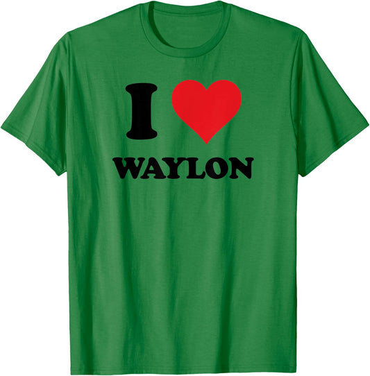 I Heart Waylon First Name I Love Personalized Stuff T-Shirt - T-Shirt | Irish Green
