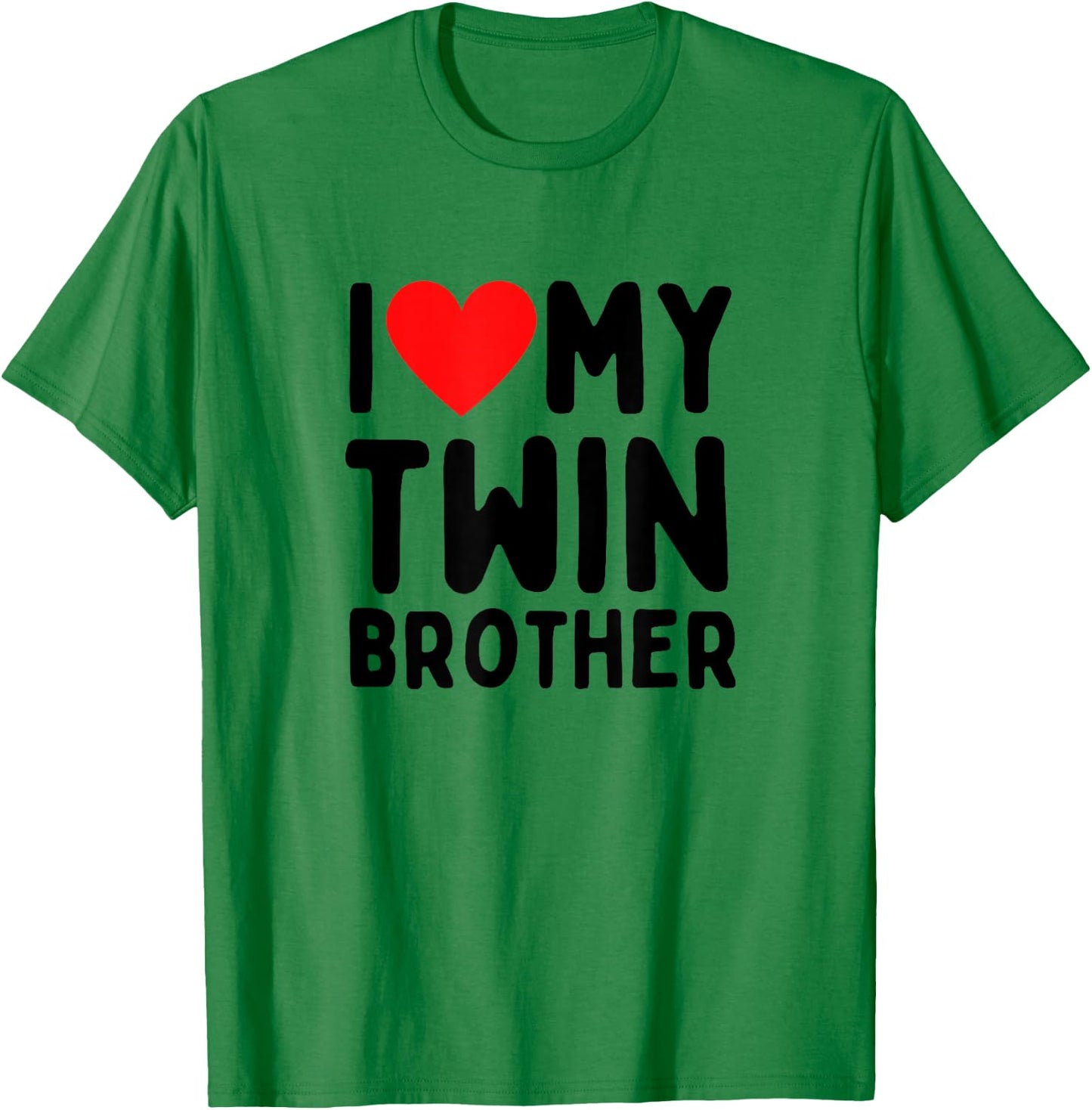 I Love My Twin Brother T-Shirt - T-Shirt | Irish Green