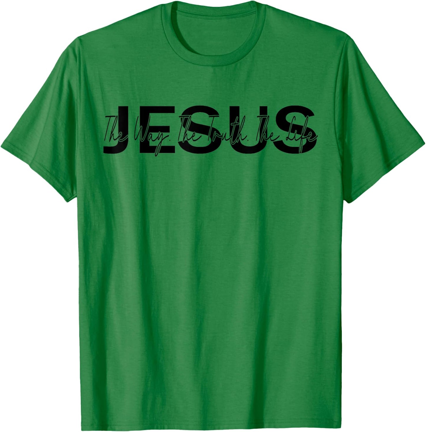 christ jesus Jesus is The Way The Truth and The Life Christian T-Shirt - T-Shirt | Irish Green