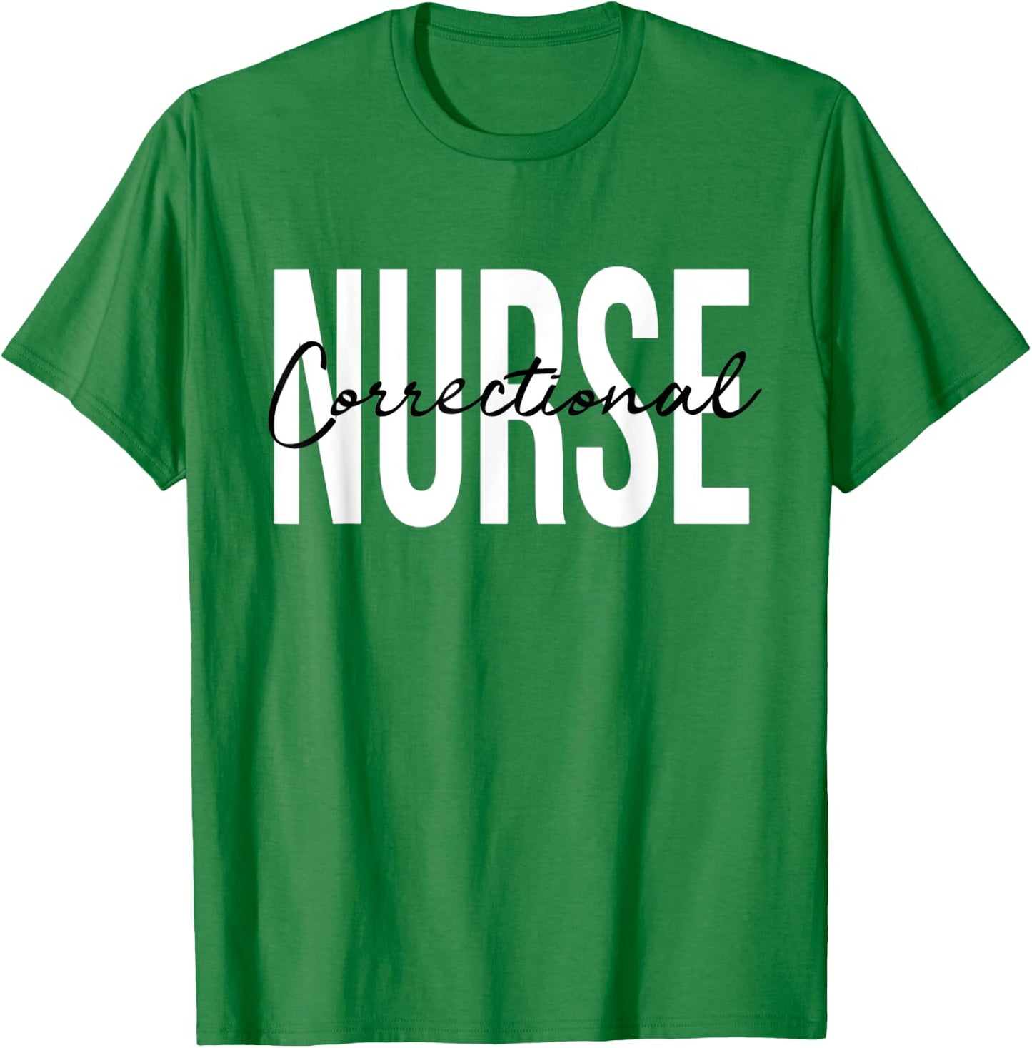 Correctional Nurse Jails Prisons Inmate Care RN LPN T-Shirt - T-Shirt | Irish Green