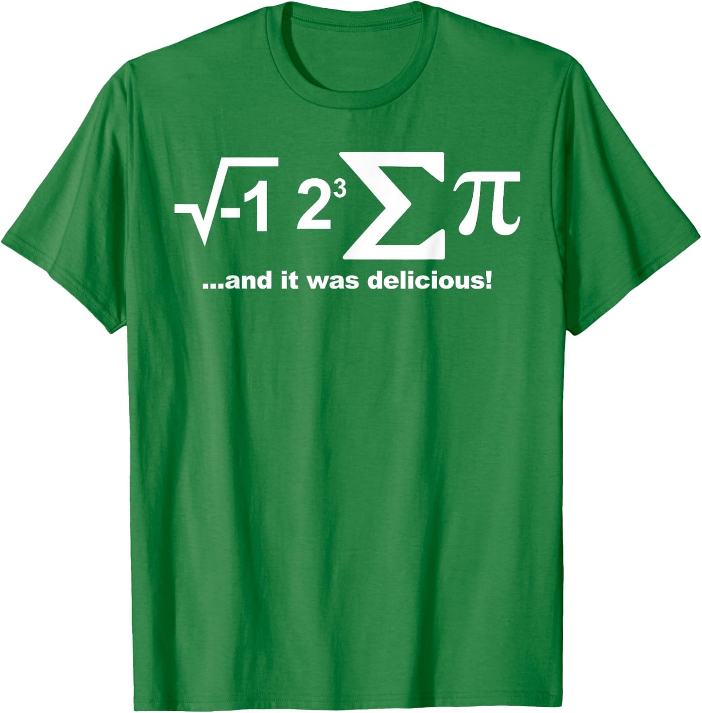 I Eight Sum Pi Funny I Ate Some Pie I Eight Sum Pi T-Shirt - T-Shirt | Irish Green