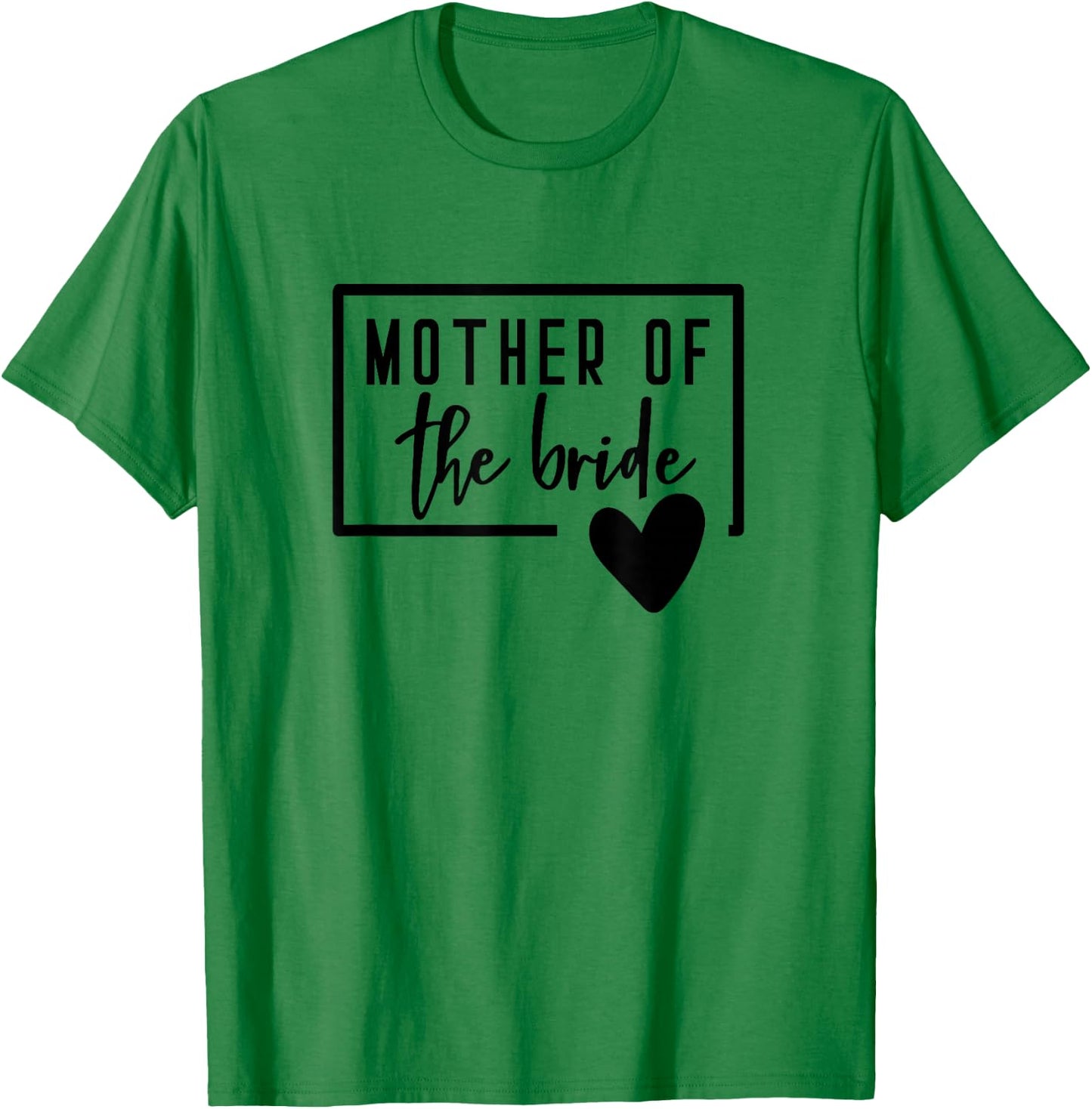 Mother of the Bride Heart Wedding Bachelorette Shower Day T-Shirt - T-Shirt | Irish Green