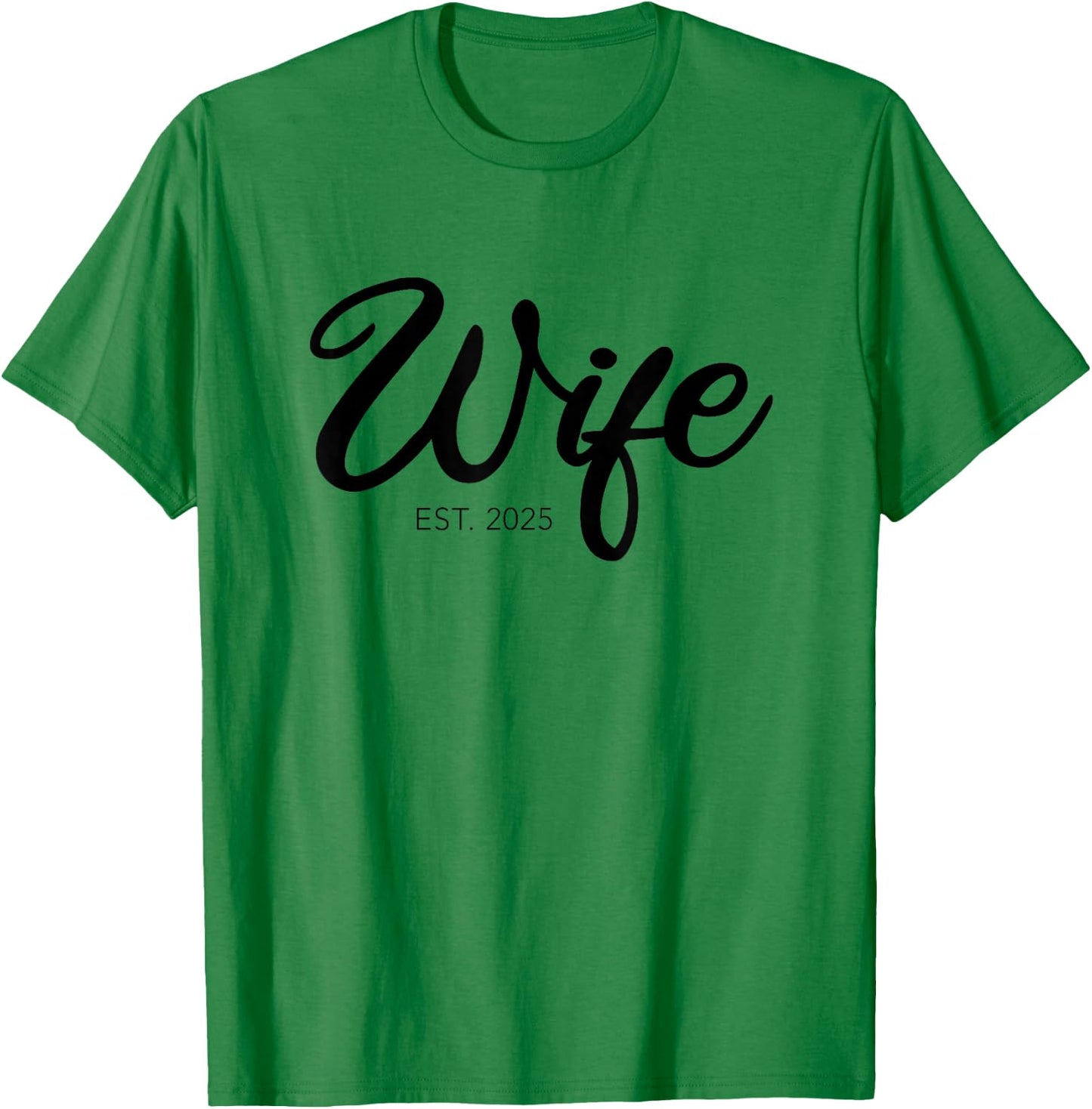 Wedding Wife Est. 2025 T-Shirt - T-Shirt | Irish Green