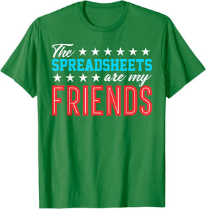 Spreadsheet Friends Accountant Bookkeeper Funny Gift T Shirt T-Shirt - T-Shirt | Irish Green