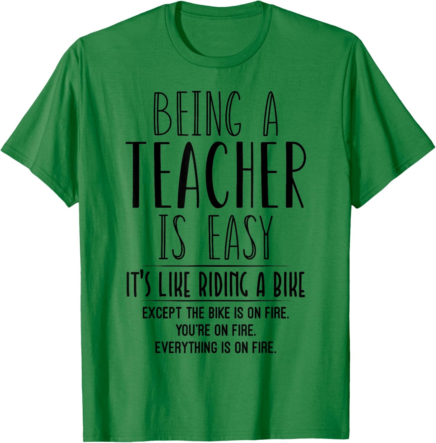 Being A Teacher Is Easy It's Like Riding A Bike Teacher 2021 Women T-Shirt - T-Shirt | Irish Green