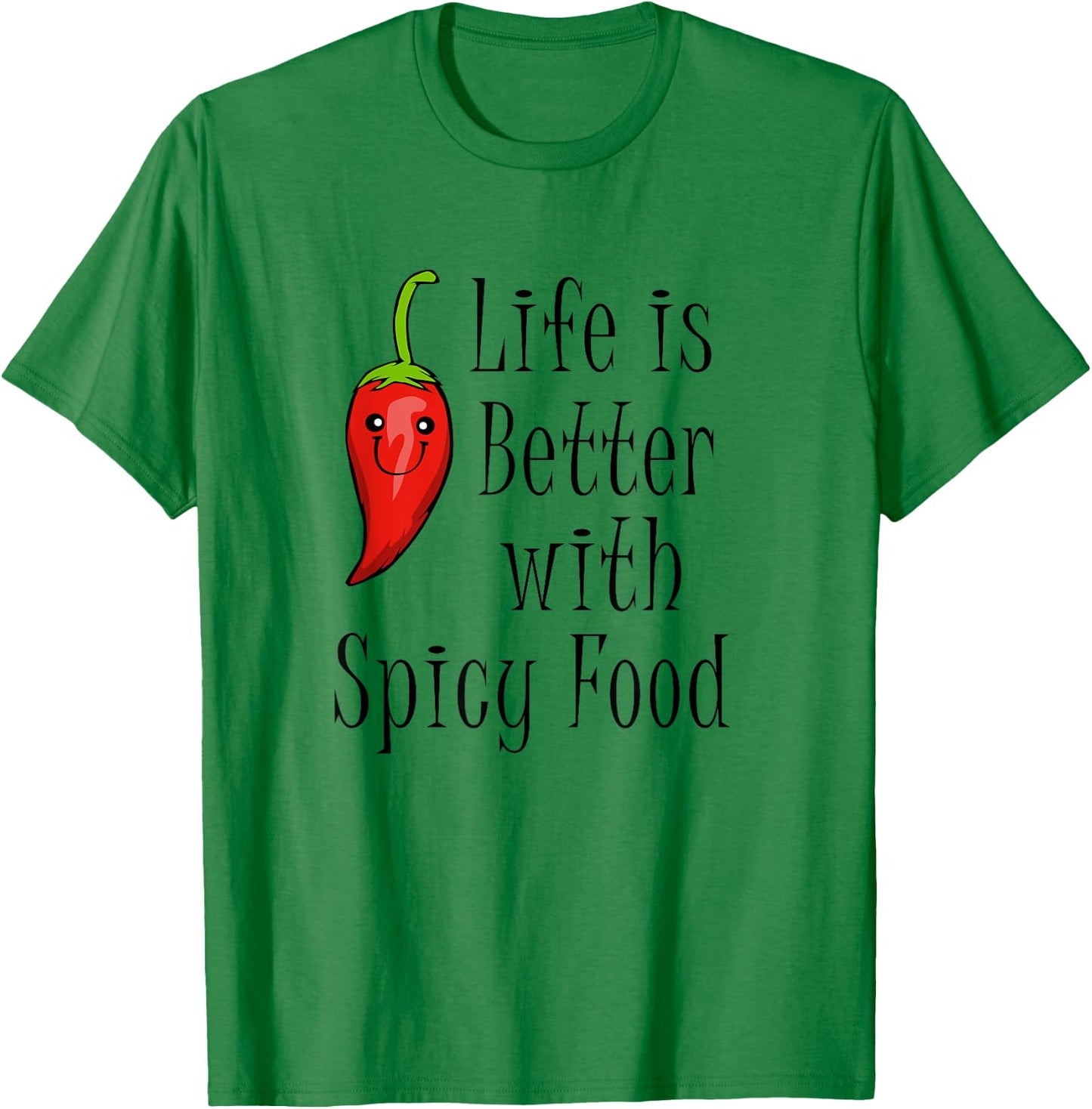 Chili Mexican Food Funny Saying Pepper T-Shirt - T-Shirt | Irish Green