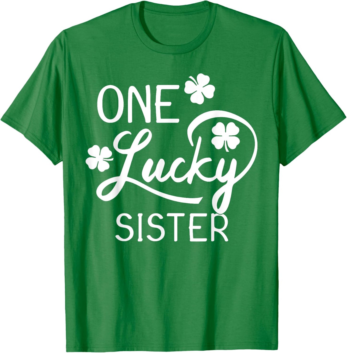 One Lucky Sister St. Patrick's Day T-Shirt - T-Shirt | Irish Green