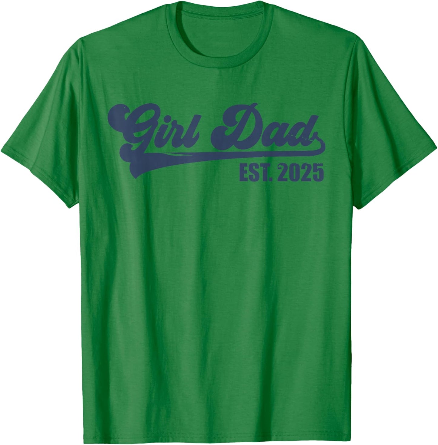 Girl Dad Est 2025 Retro Proud Vintage Father of Daughters T-Shirt - T-Shirt | Irish Green