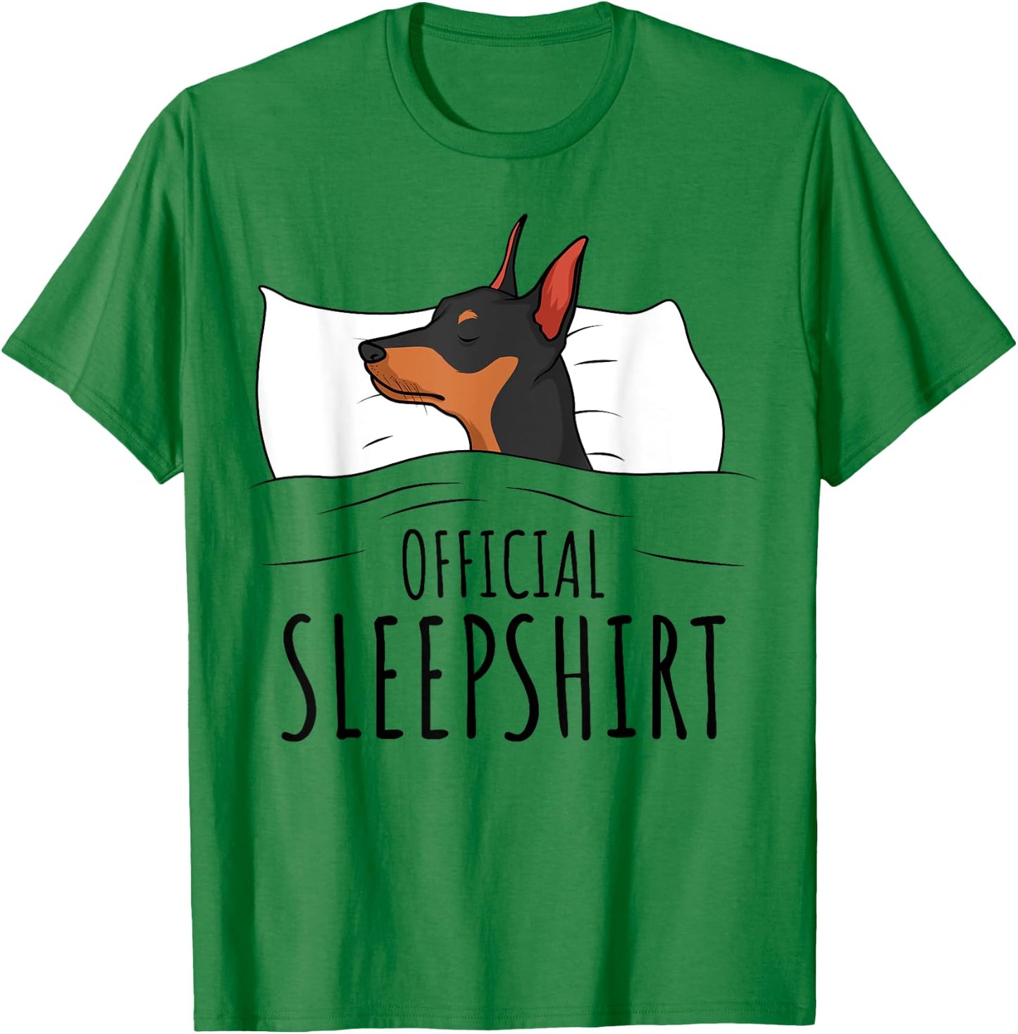 Miniature Pinscher Min Pin Dog Official Sleepshirt T-Shirt - T-Shirt | Irish Green