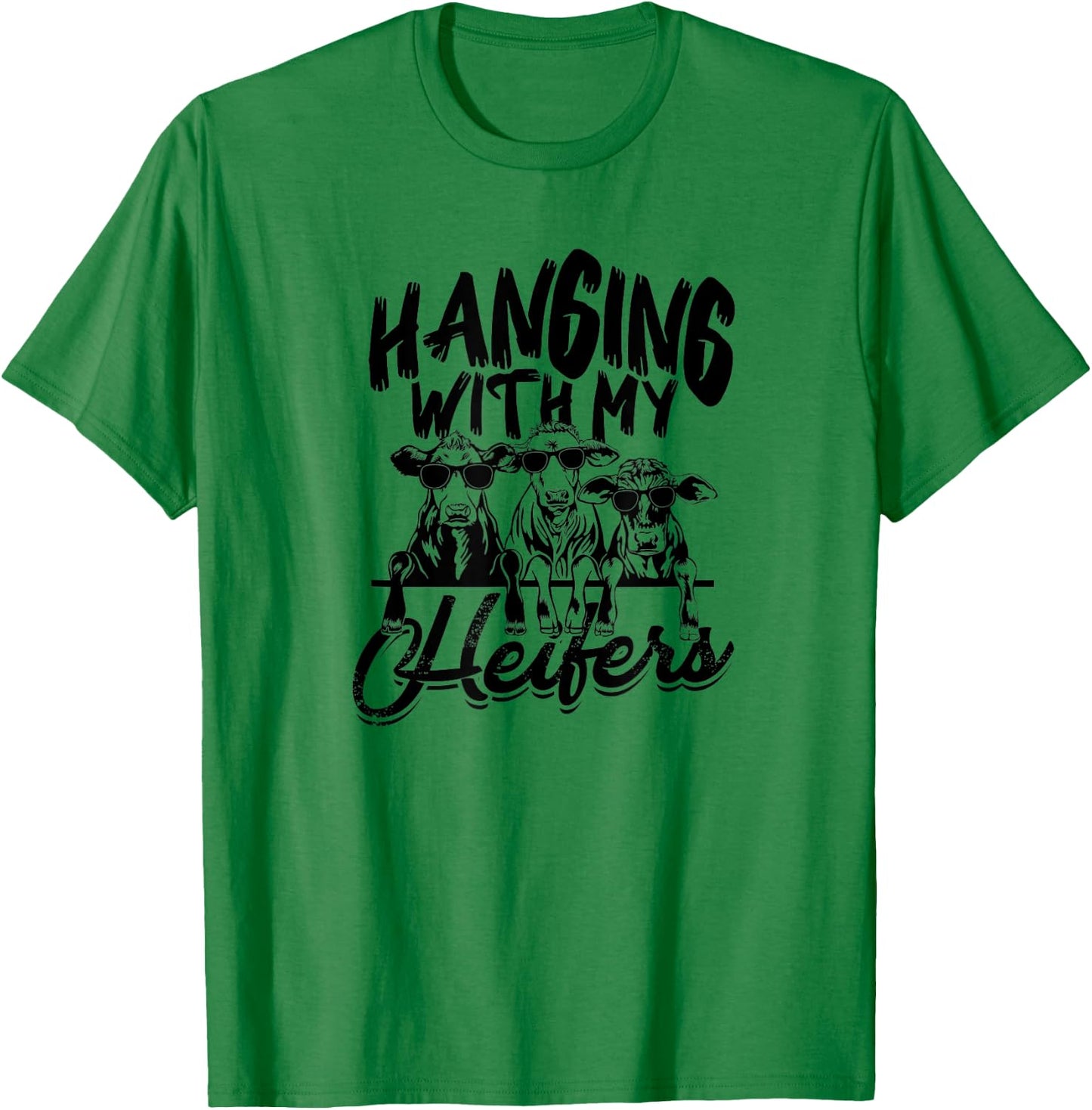 Hanging with my heifers - Heifer's Farm Dairy Milk T-Shirt - T-Shirt | Irish Green