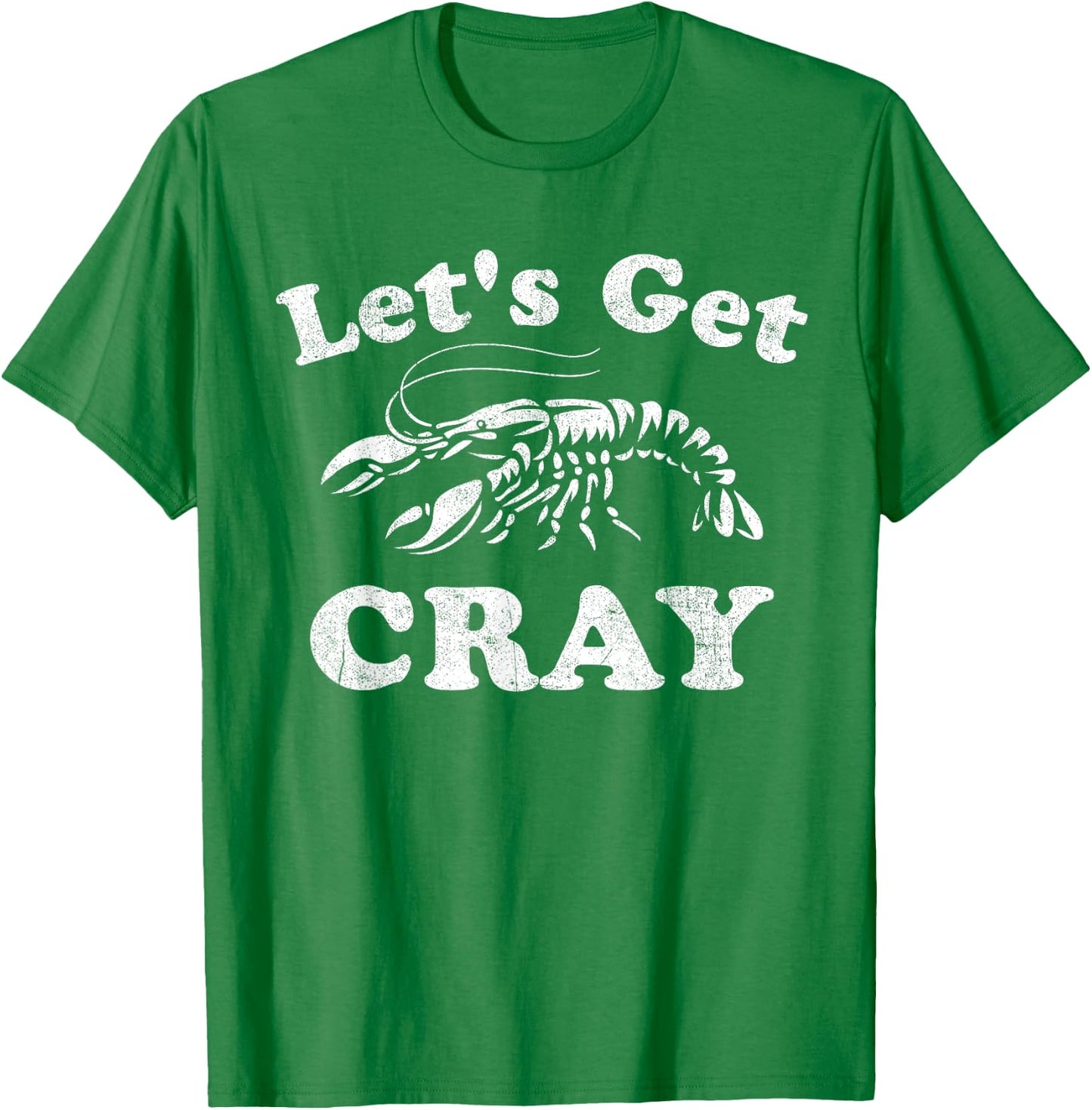 Let's Get Cray Funny Crawfish Boil Mardi Gras Cajun Party T-Shirt - T-Shirt | Irish Green