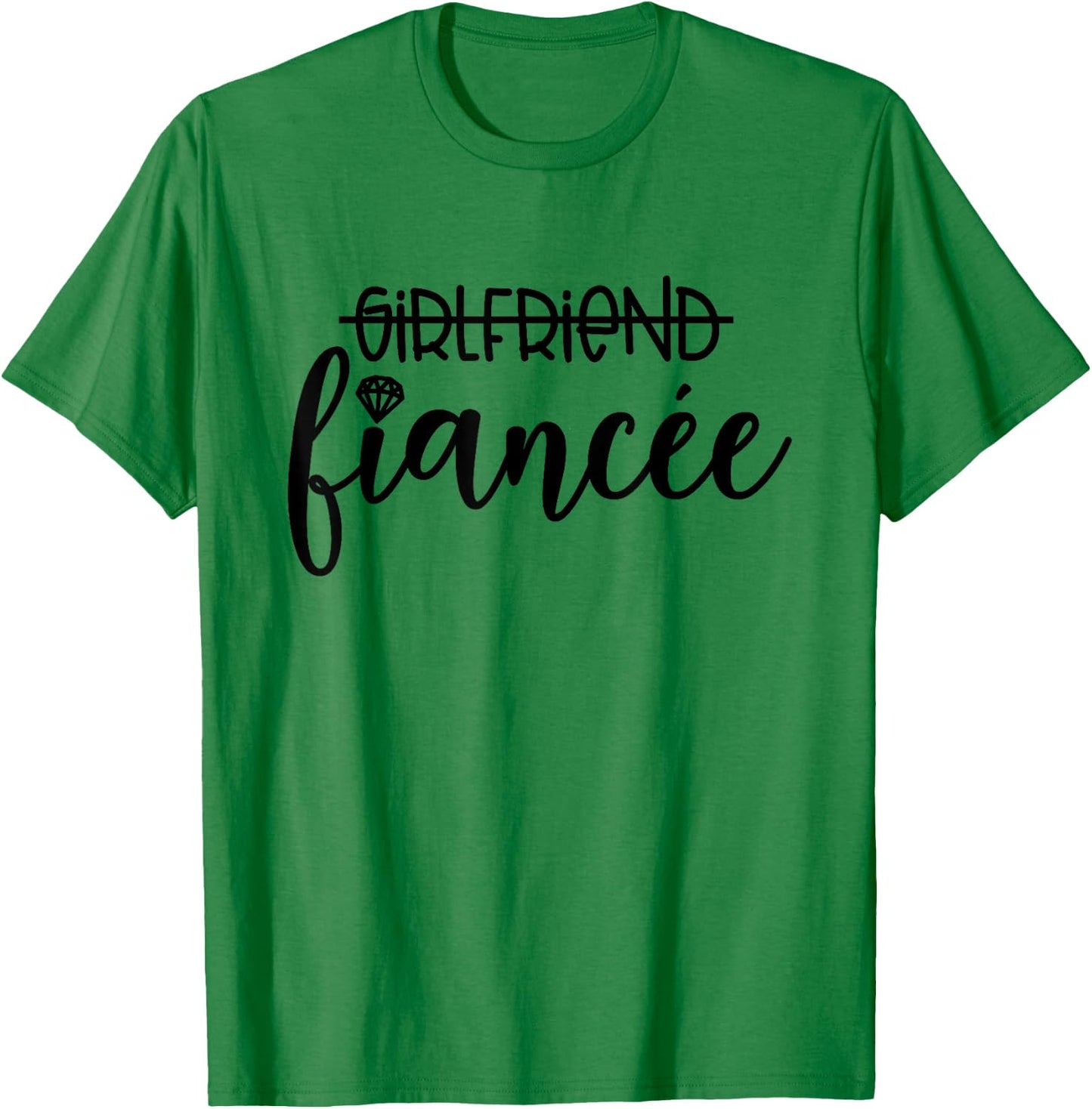 Girlfriend Fiancée Engagement Engaged Couple Matching T-Shirt - T-Shirt | Irish Green