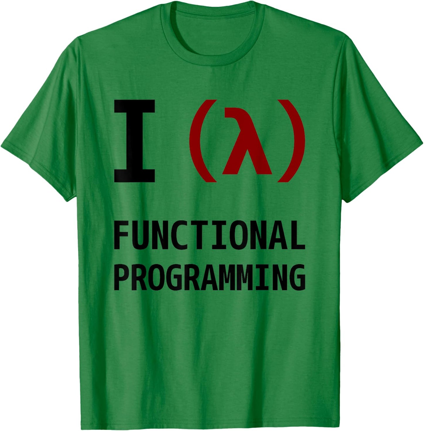 I Love Functional Programming - Black/Maroon Design T-Shirt - T-Shirt | Irish Green
