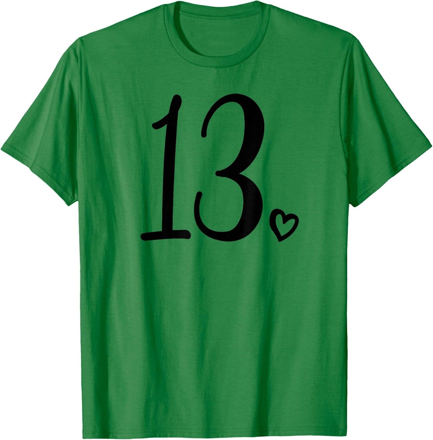 13th Birthday for Teen Girls Thirteen Cute 13 Years Old T-Shirt - T-Shirt | Irish Green