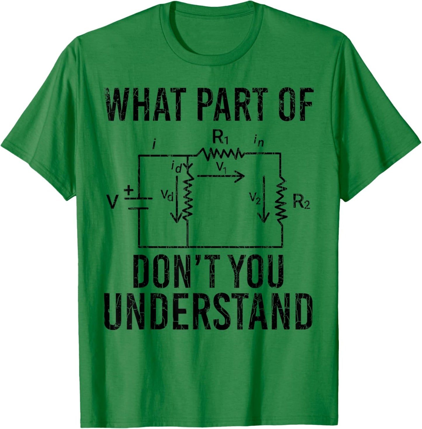 What Part Of Don't You Understand Funny Electrician Graphic T-Shirt - T-Shirt | Irish Green