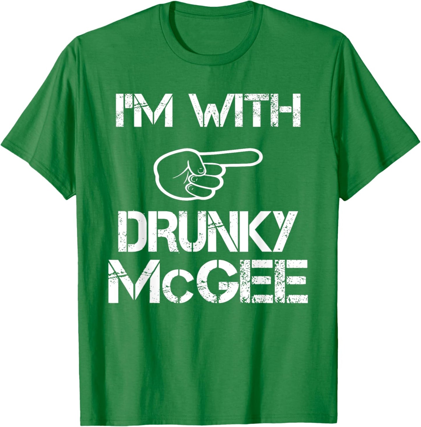 I'm With Drunky Mcgee Funny Couple St Patricks Day T-Shirt - T-Shirt | Irish Green