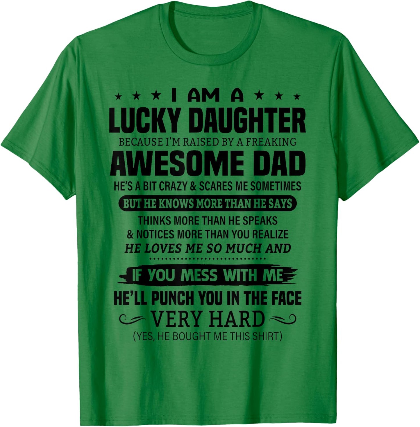 Lucky Daughter Because I'm Raised By A Freaking Awesome Dad T-Shirt - T-Shirt | Irish Green