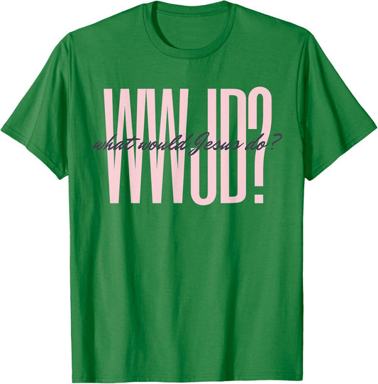 WWJD? What Would Jesus Do? He Would Love First - Men Women T-Shirt - T-Shirt | Irish Green
