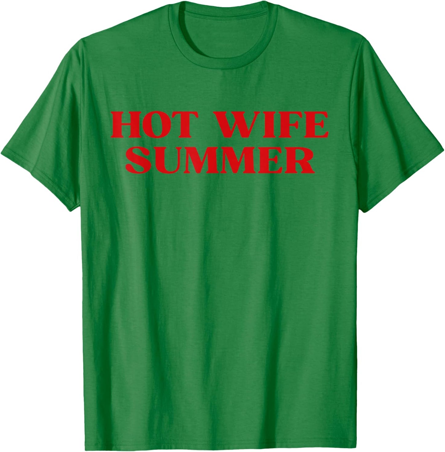 Hot Wife Summer Y2k Bride Era T-Shirt - T-Shirt | Irish Green