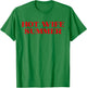 Hot Wife Summer Y2k Bride Era T-Shirt - T-Shirt | Irish Green