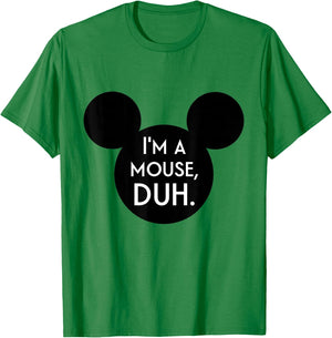 I'm A Mouse Duh Shirt T-Shirt - T-Shirt | Irish Green