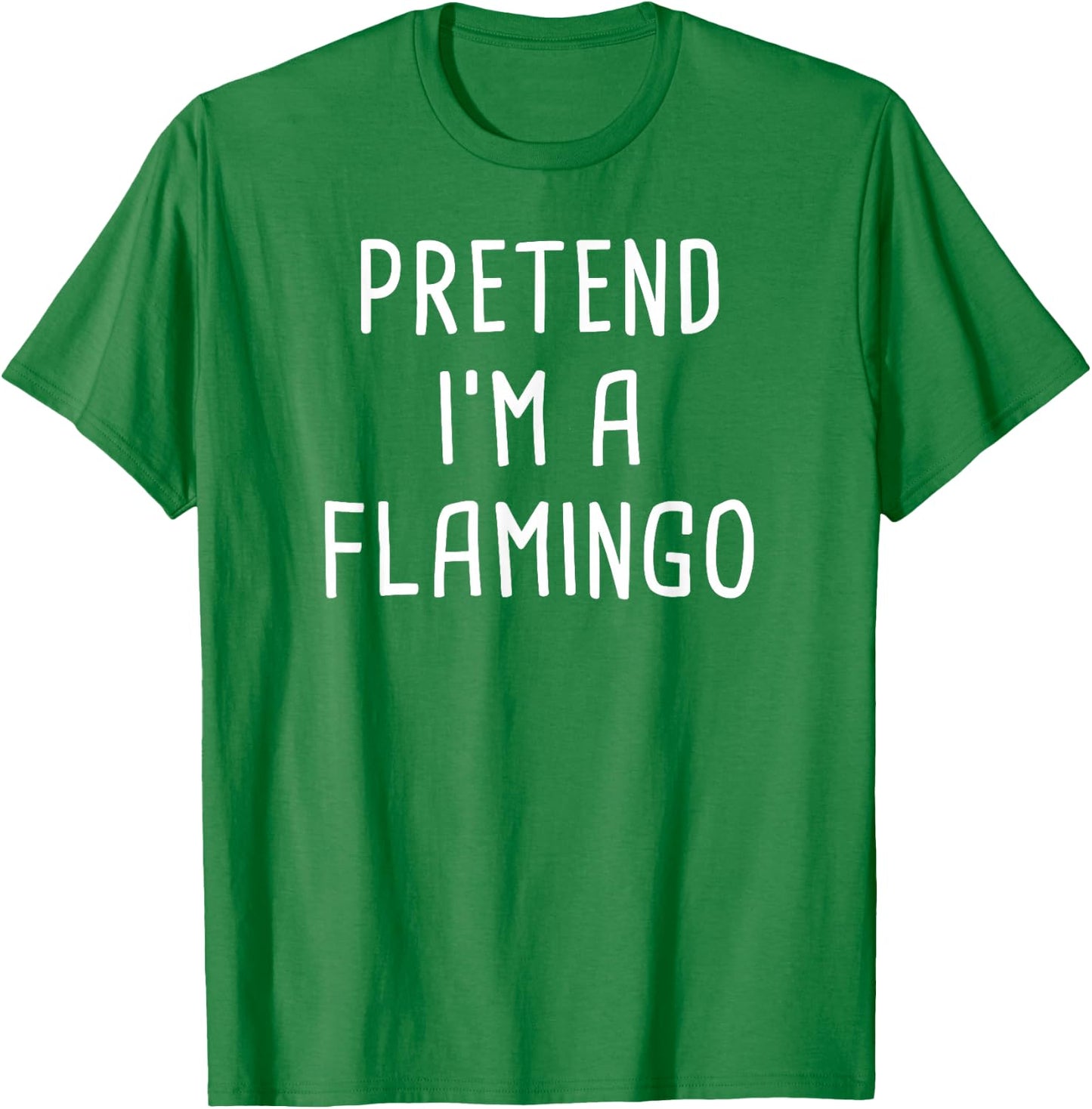 Pretend I'm A Flamingo Halloween Costume T-Shirt - T-Shirt | Irish Green