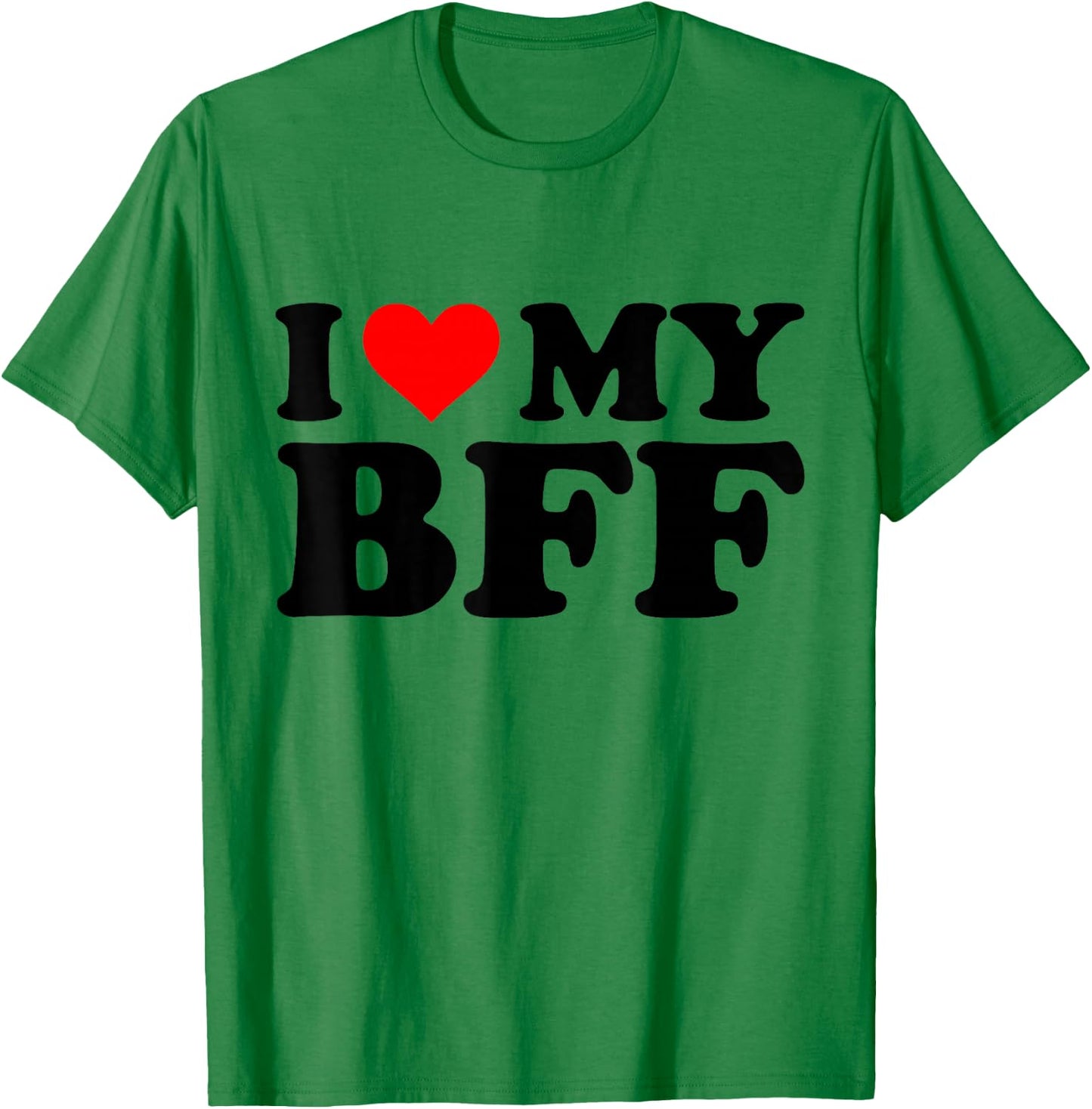 I Love My BFF Funny Red Heart BFF I Heart My BFF T-Shirt - T-Shirt | Irish Green