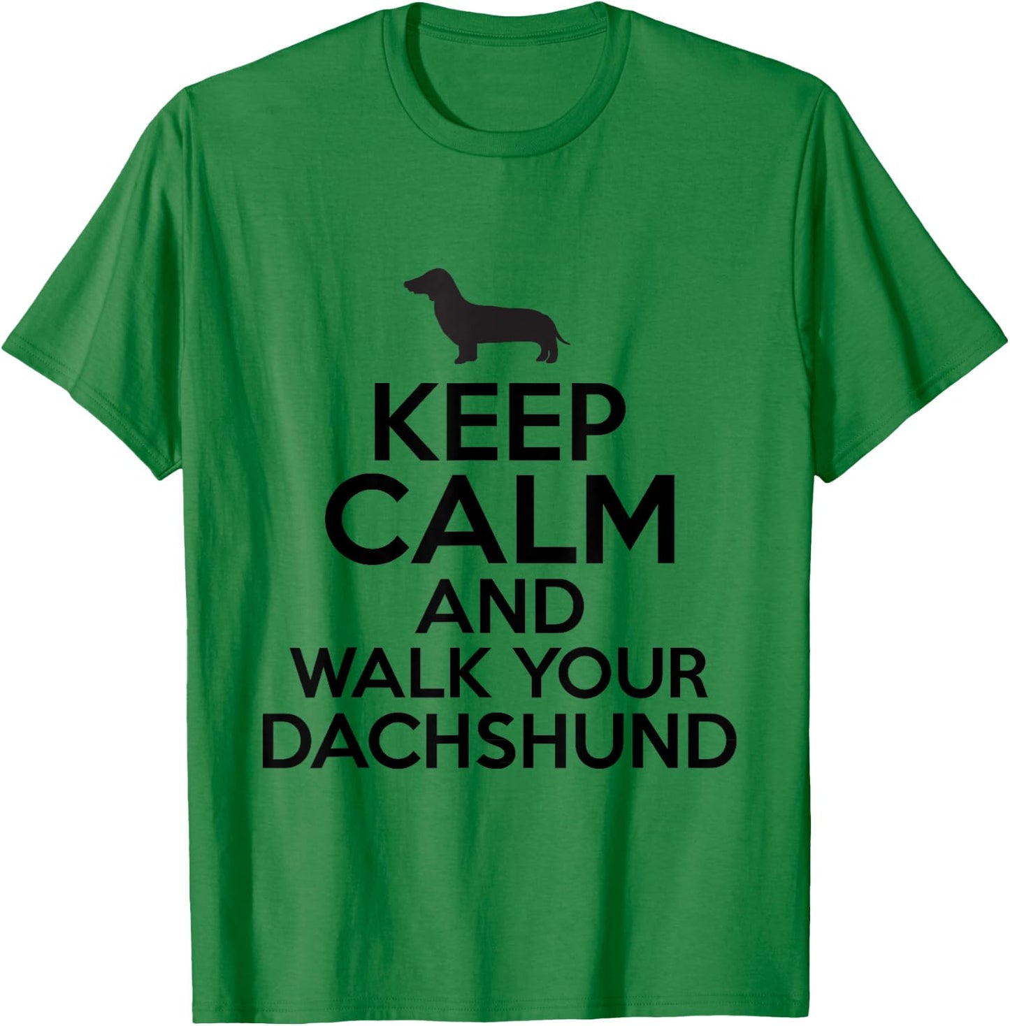 Keep Calm And Walk Your Dachshund Pet Dog Funny T-Shirt - T-Shirt | Irish Green
