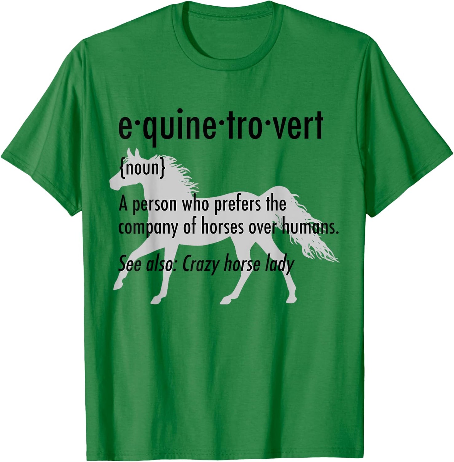 Equine Introvert Funny Horse Lover Gift Shirt T-Shirt - T-Shirt | Irish Green