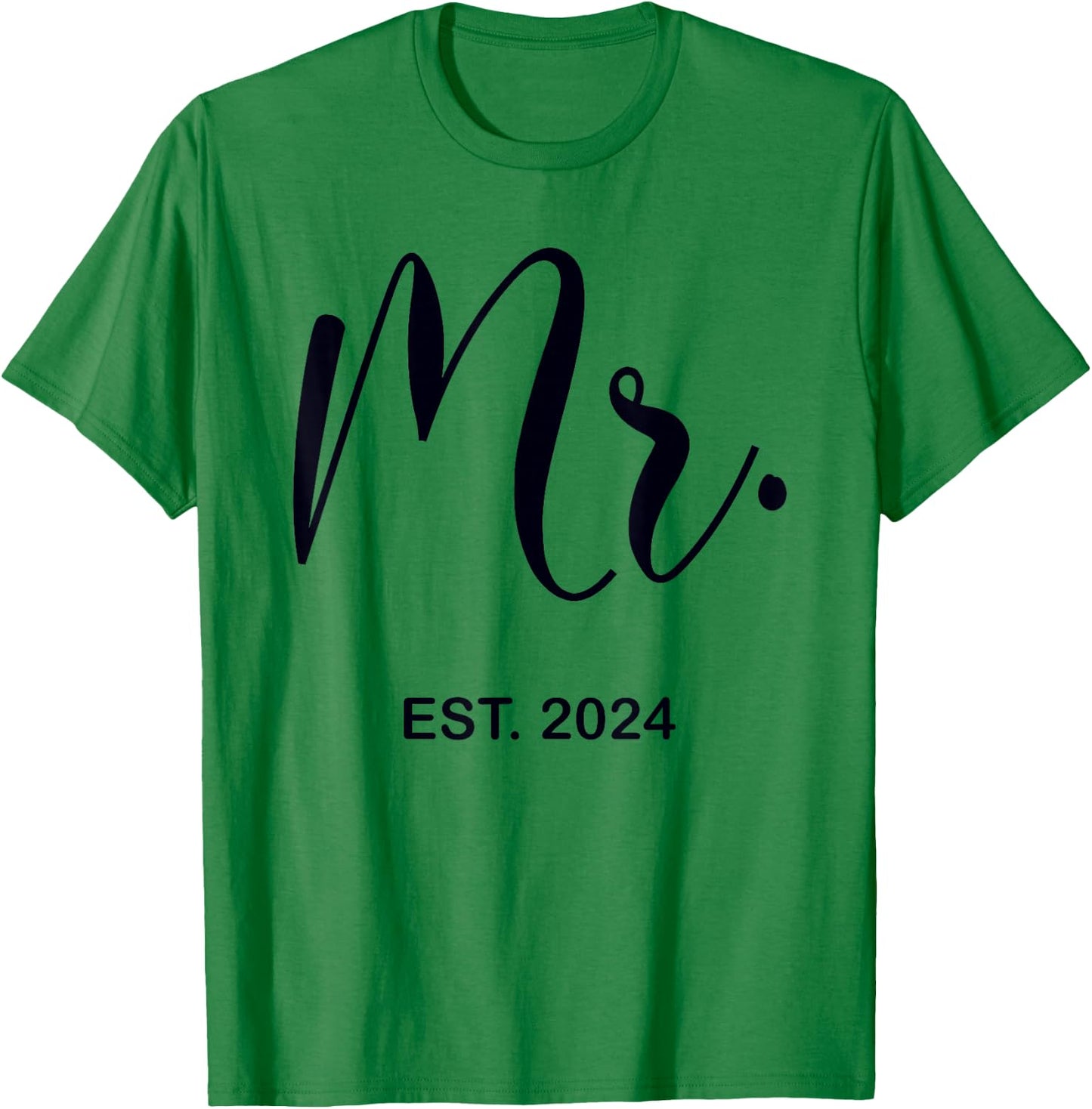 Mr. Est. 2024 Just Married Wedding Hubby Mr & Mrs Men T-Shirt - T-Shirt | Irish Green