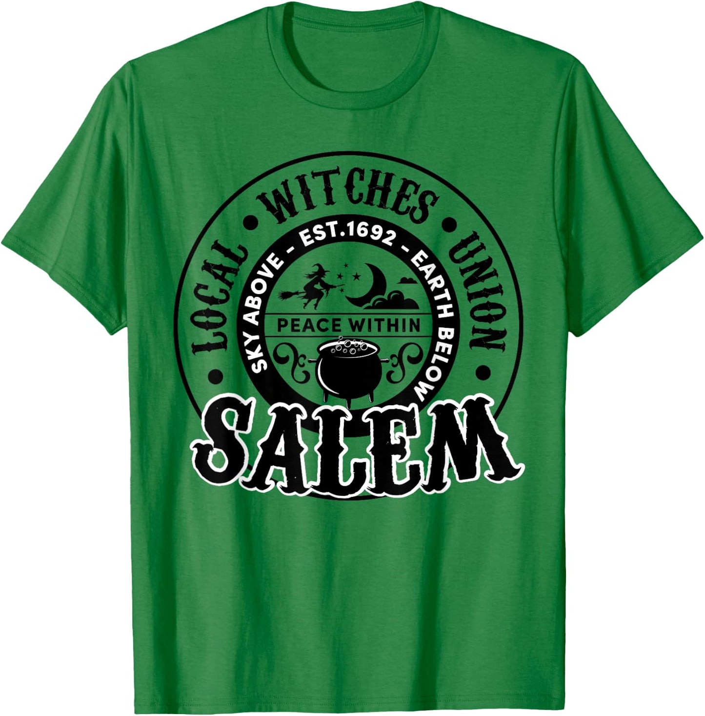 Salem Local Witches Union Sky Above Earth Est 1692 Halloween T-Shirt - T-Shirt | Irish Green