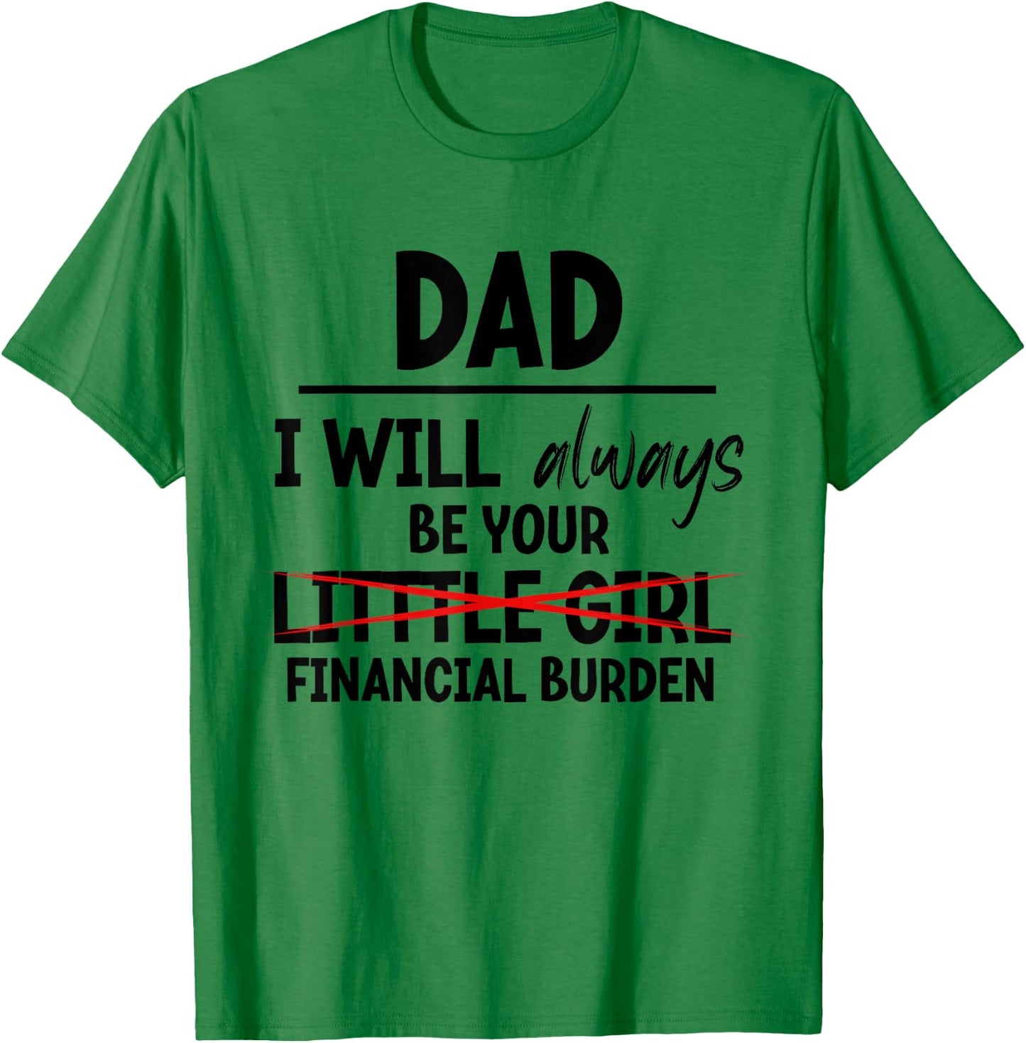 Cool Expensive Daugther Father, Dad Gifts from Daughter T-Shirt - T-Shirt | Irish Green