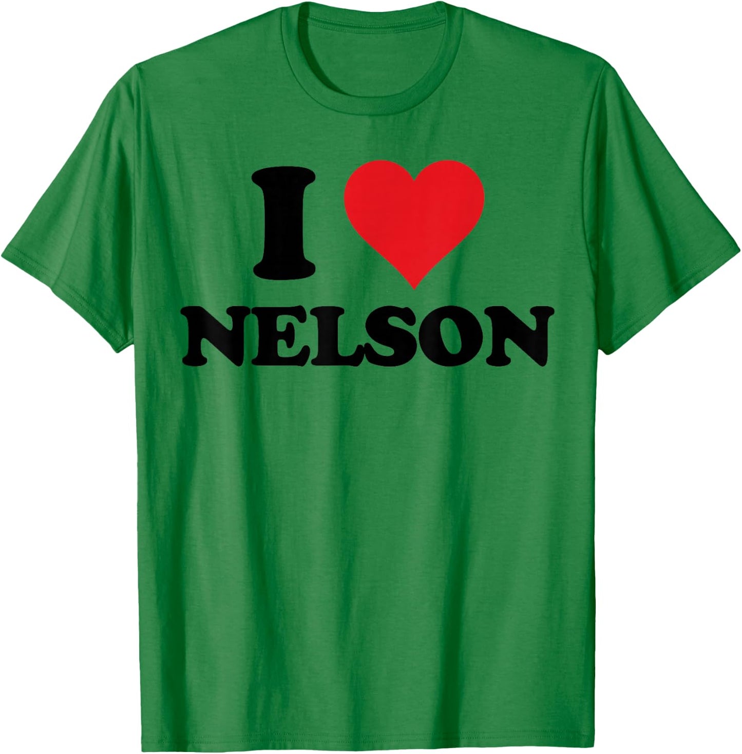 I Heart Nelson First Name I Love Personalized Stuff T-Shirt - T-Shirt | Irish Green