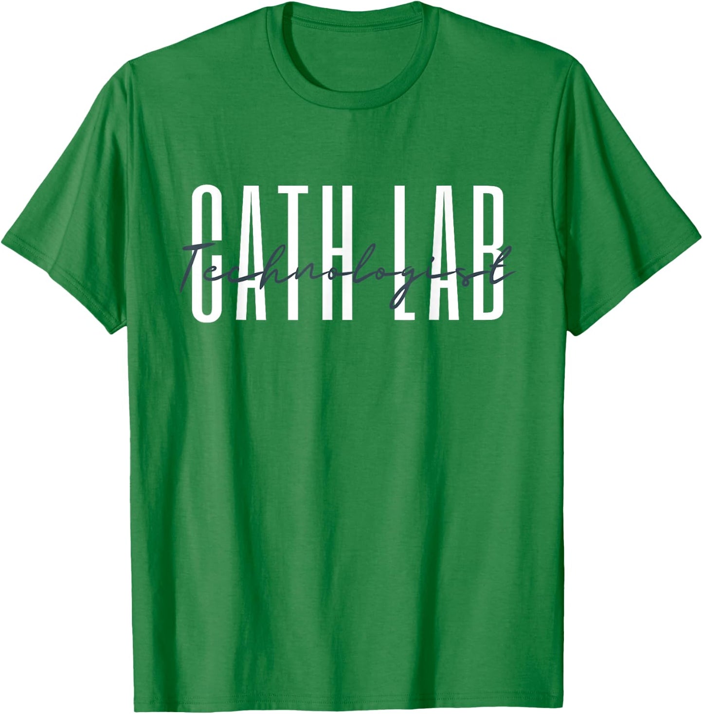 Cath Lab Technologist Catheterization Laboratory Rad Tech T-Shirt - T-Shirt | Irish Green