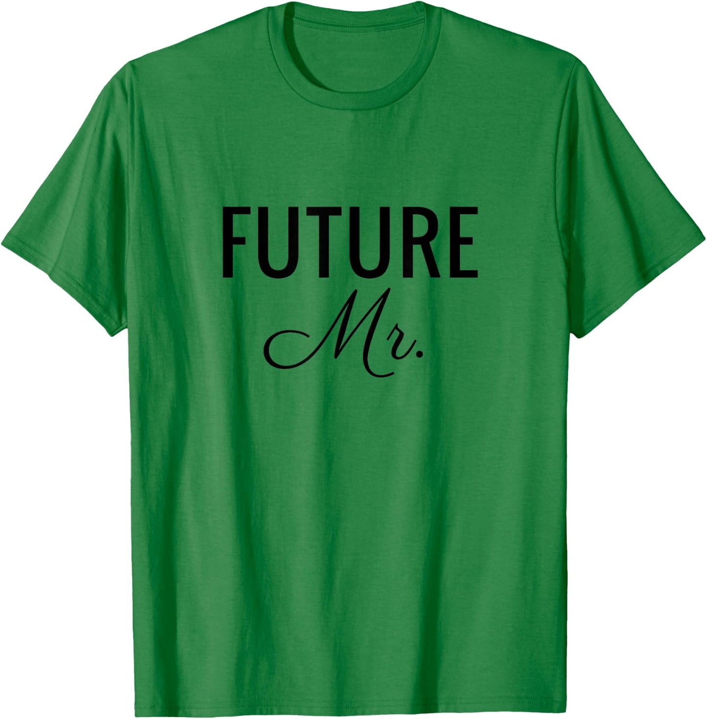 Future Mr, Black Font, Wedding & Bridal T-Shirt - T-Shirt | Irish Green