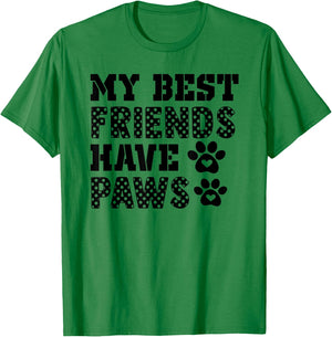 My Best friends have paws Dog/Pet lover Dog Owner Lover Gift Women Kids T-Shirt - T-Shirt | Irish Green