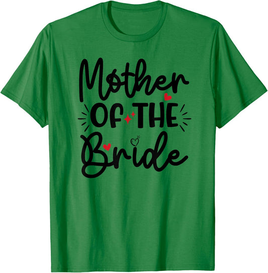 Mother Of The Bride Bachelorette Party Engagement Wedding T-Shirt - T-Shirt | Irish Green