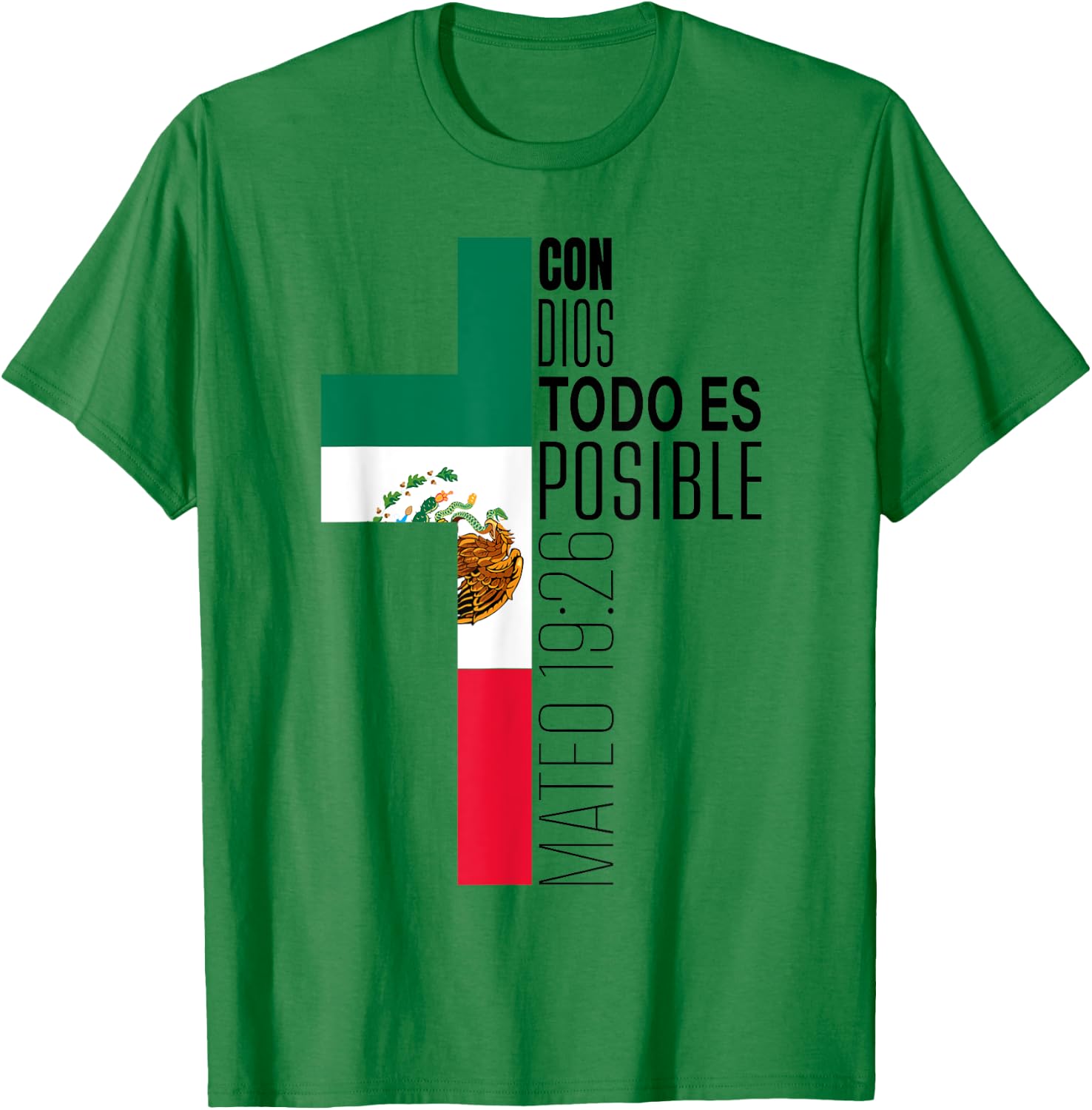 Con Dios Todo Es Posible Christian Spanish Gift Mexican Flag T-Shirt - T-Shirt | Irish Green