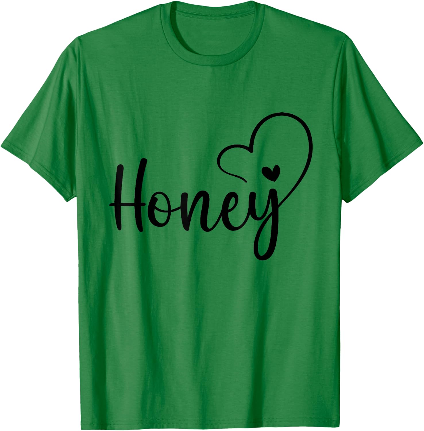 Honey Best Honey Ever Cute Fashion Nickname T-Shirt - T-Shirt | Irish Green