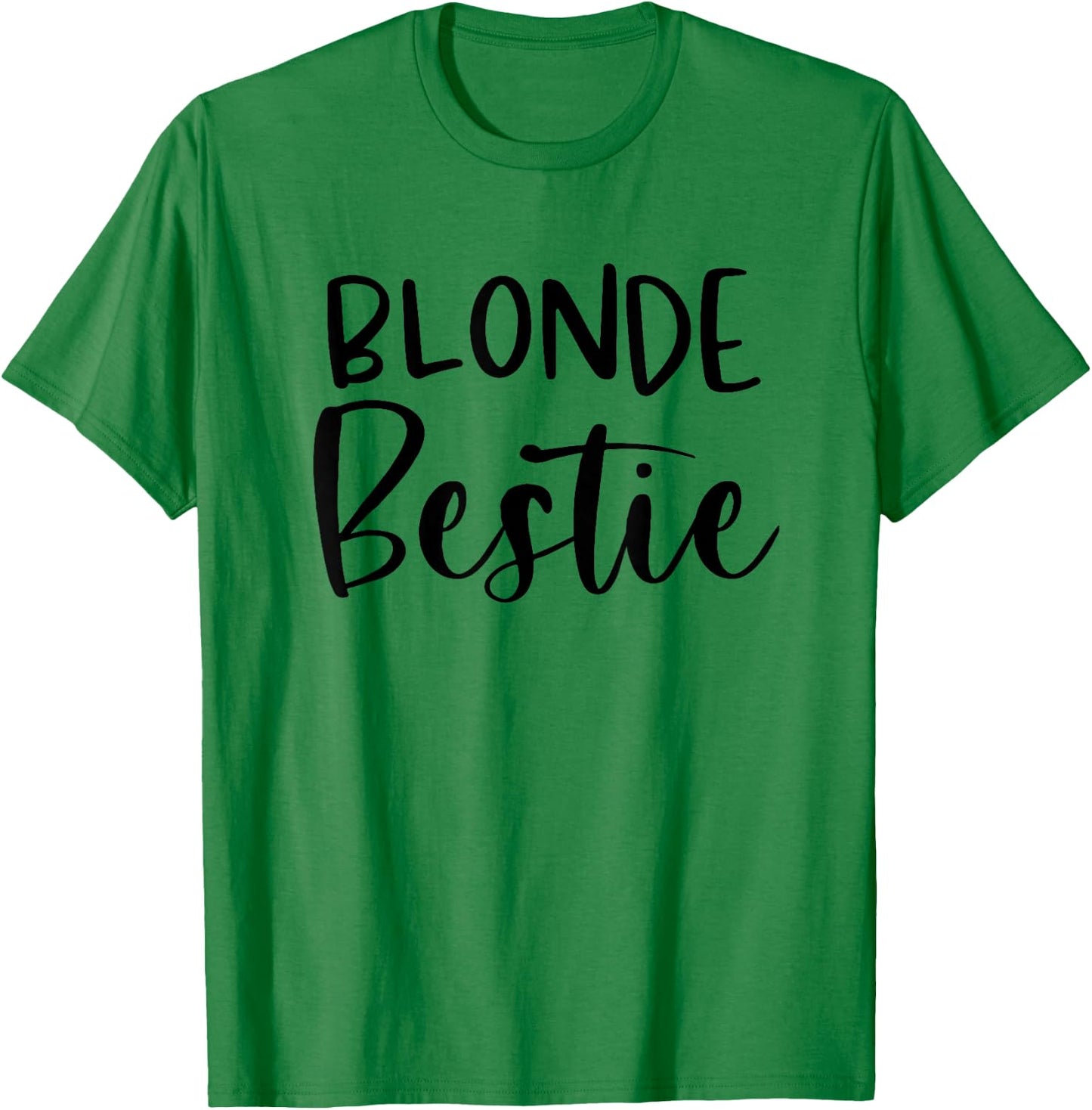 Every Blonde Needs A Brunette Bestie BFF Friends Gift T-Shirt - T-Shirt | Irish Green