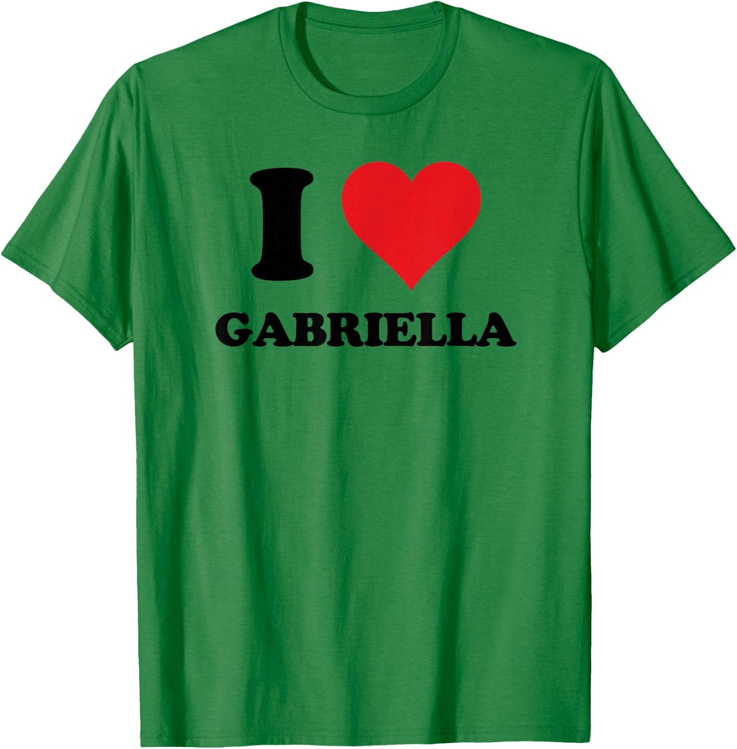 I Heart Gabriella First Name I Love Personalized Stuff T-Shirt - T-Shirt | Irish Green