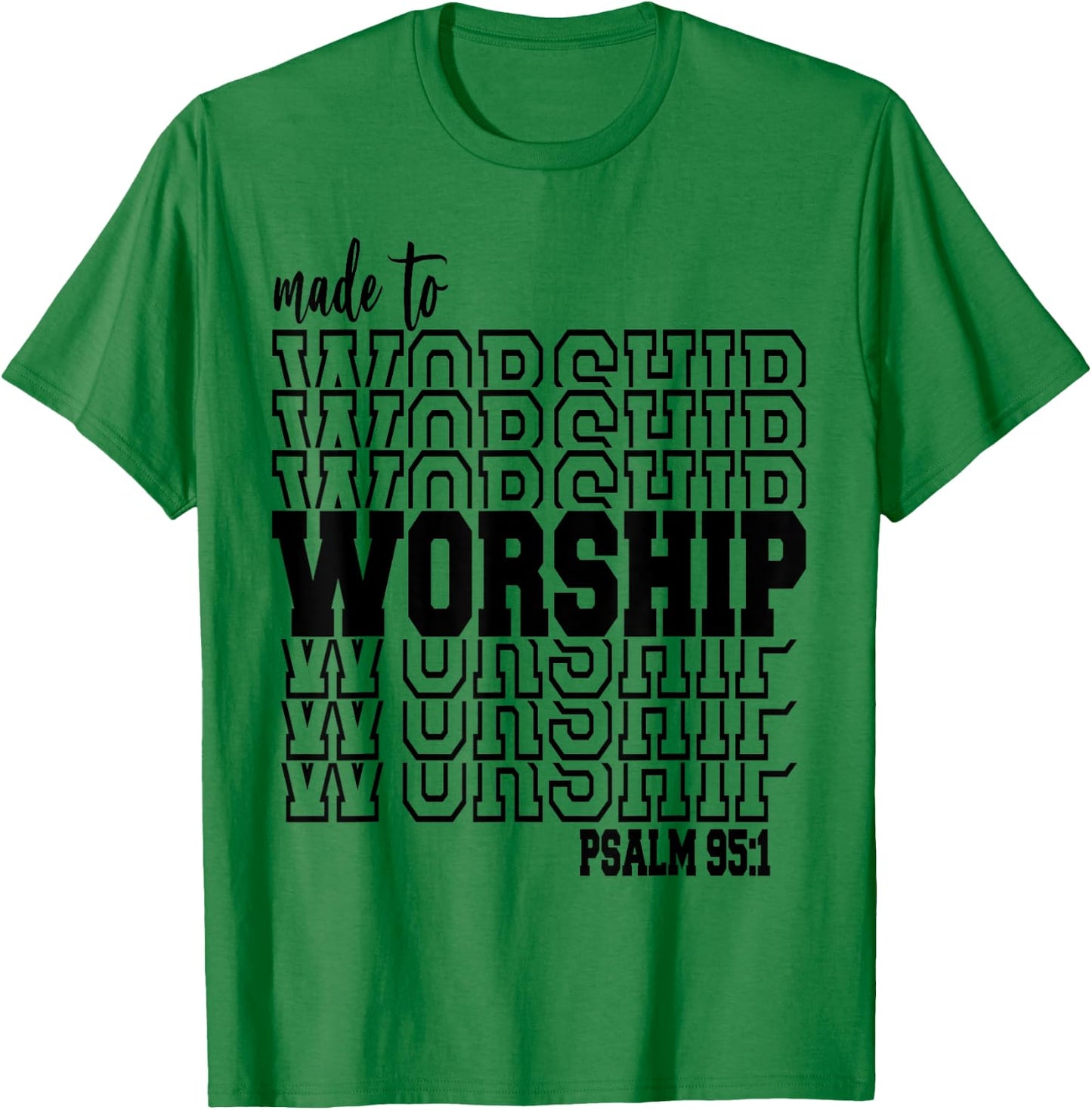 Made to Worship T-Shirt - T-Shirt | Irish Green