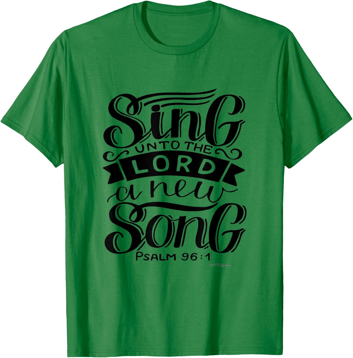Faith based Christian, Sing unto the Lord a new Song T-Shirt - T-Shirt | Irish Green
