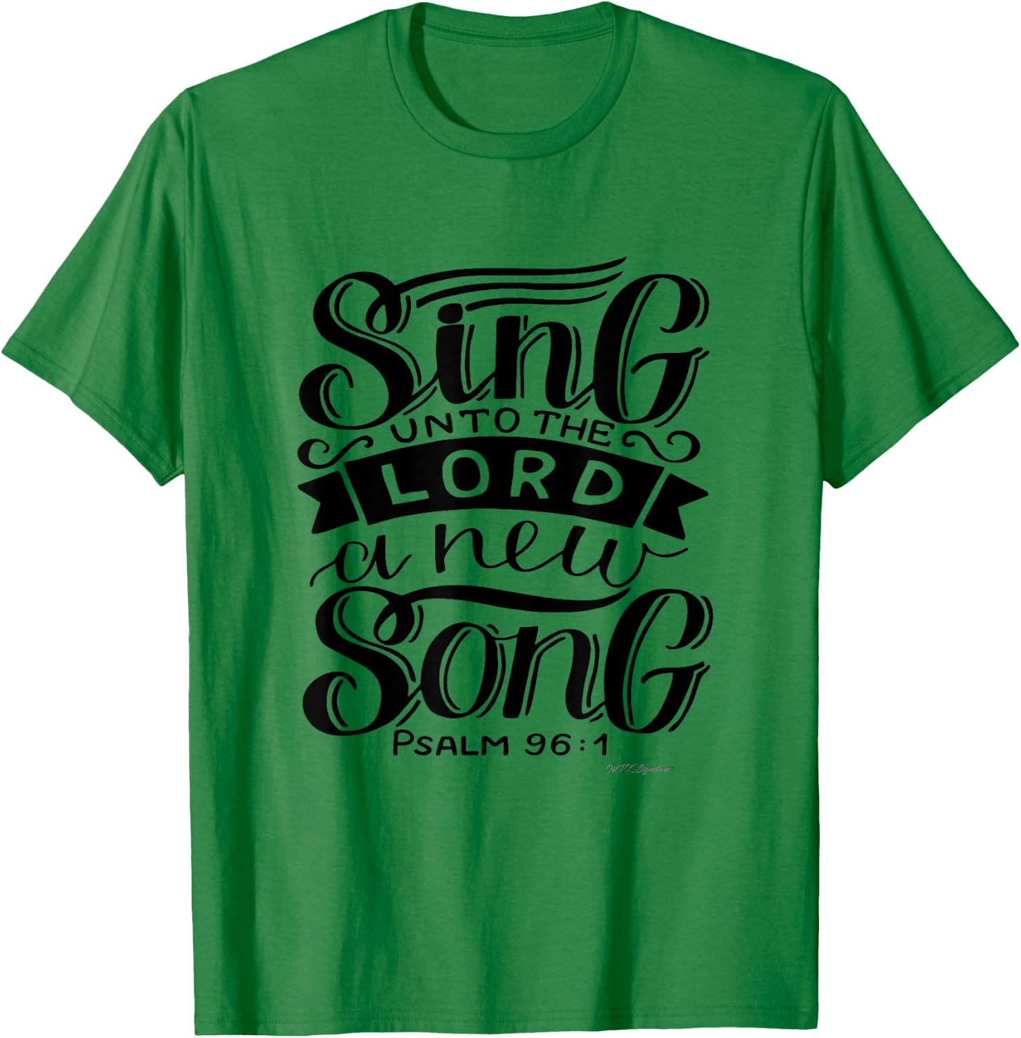 Faith based Christian, Sing unto the Lord a new Song T-Shirt - T-Shirt | Irish Green