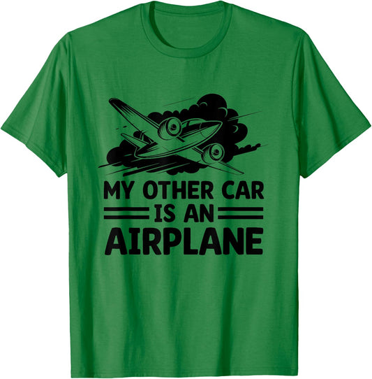My Other Car Is An Airplane Airplane Fly Aviation Plane T-Shirt - T-Shirt | Irish Green